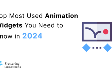 Top Most Used Animation Widgets You Need to Know in 2024